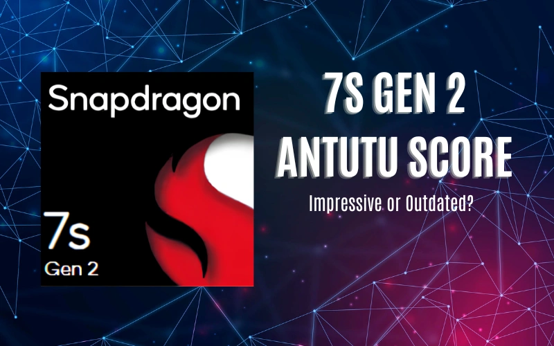 7s Gen 2 Antutu Score