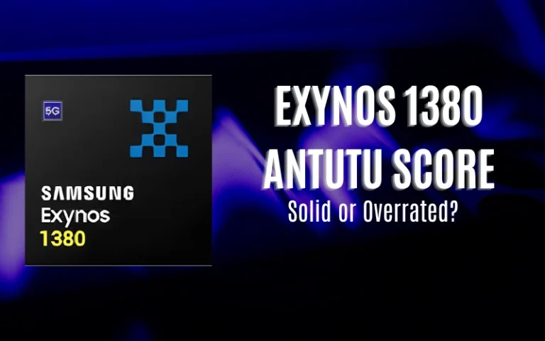The Exynos 1380 Antutu Score in 2026 — Still a Smart Pick?
