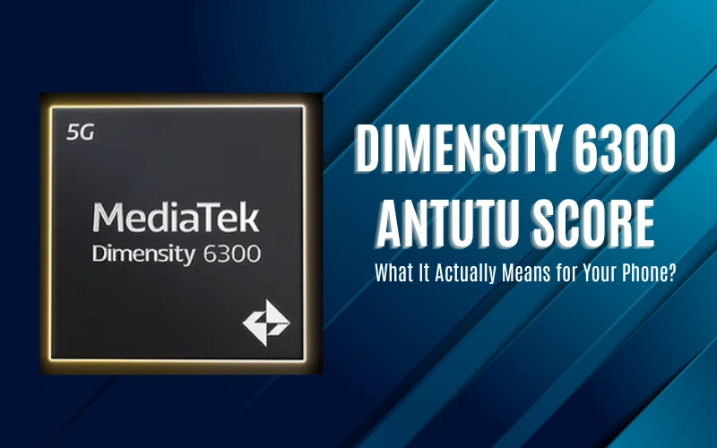 Dimensity 6300 Antutu Score: Honest Numbers for Budget Buyers