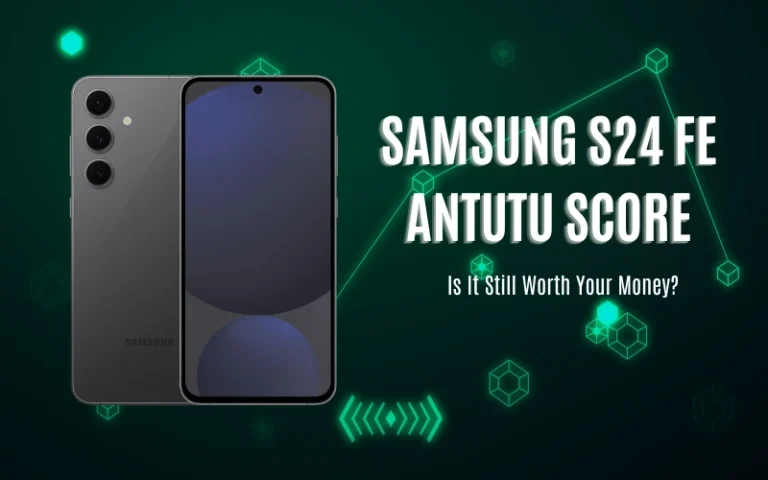 Samsung S24 FE Antutu Score — What 1.97 Million Points Really Means for You