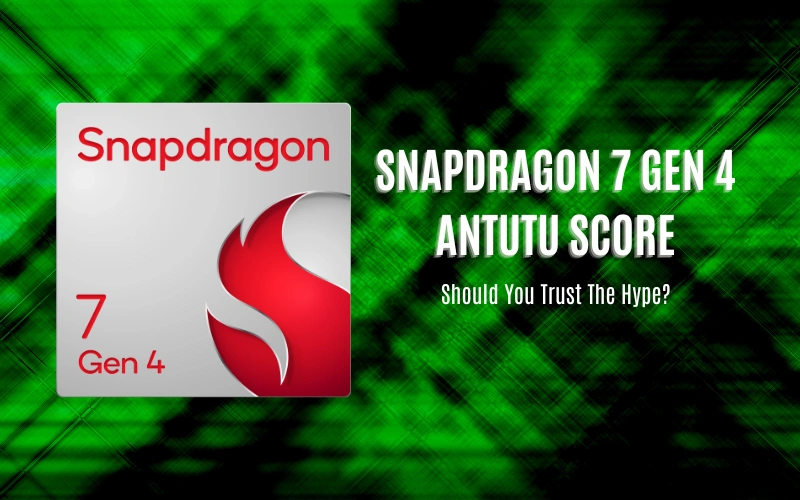 Snapdragon 7 Gen 4 Antutu Score: What The Numbers Actually Mean