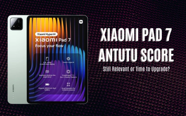 Xiaomi Pad 7 Antutu Score Tested — Better Than an iPad for Half the Price?