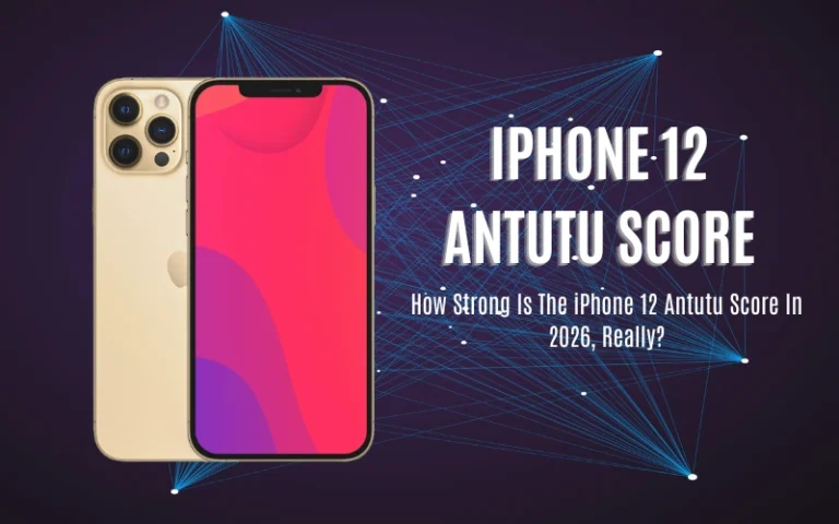 Everything You Need To Know About The iPhone 12 Antutu Score