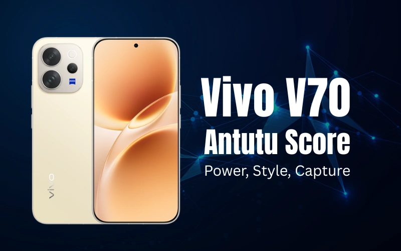 Vivo V70 AnTuTu Score 2026 : Full Benchmark & Performance Analysis