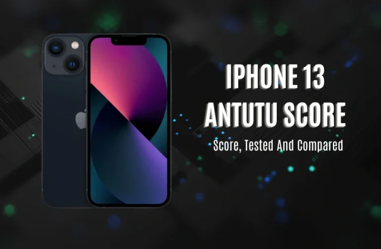 iPhone 13 Antutu Score: What The Numbers Actually Mean