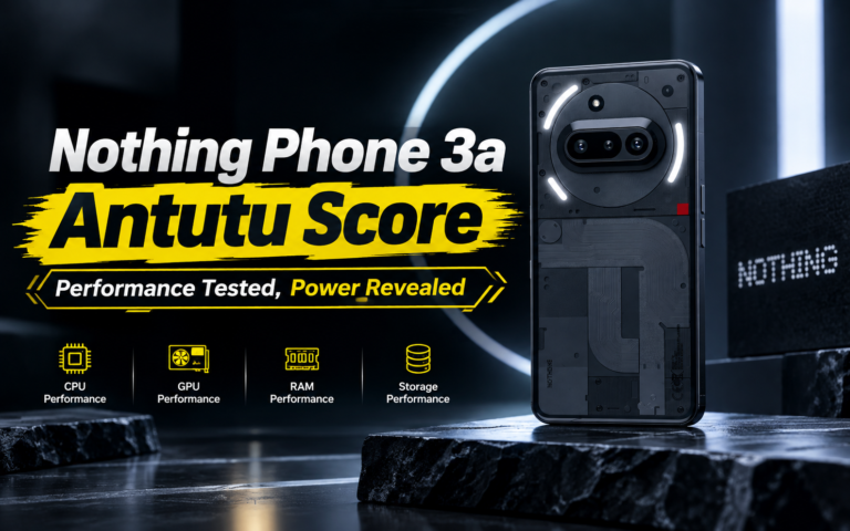 Nothing Phone 3a Antutu Score Hits 815,514 — Faster Than 79% of Smartphones in 2026