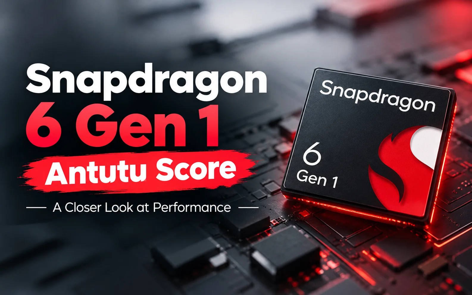 Snapdragon 6 Gen 1 Antutu Score in 2026: Still a Smart Buy for Budget Phones?